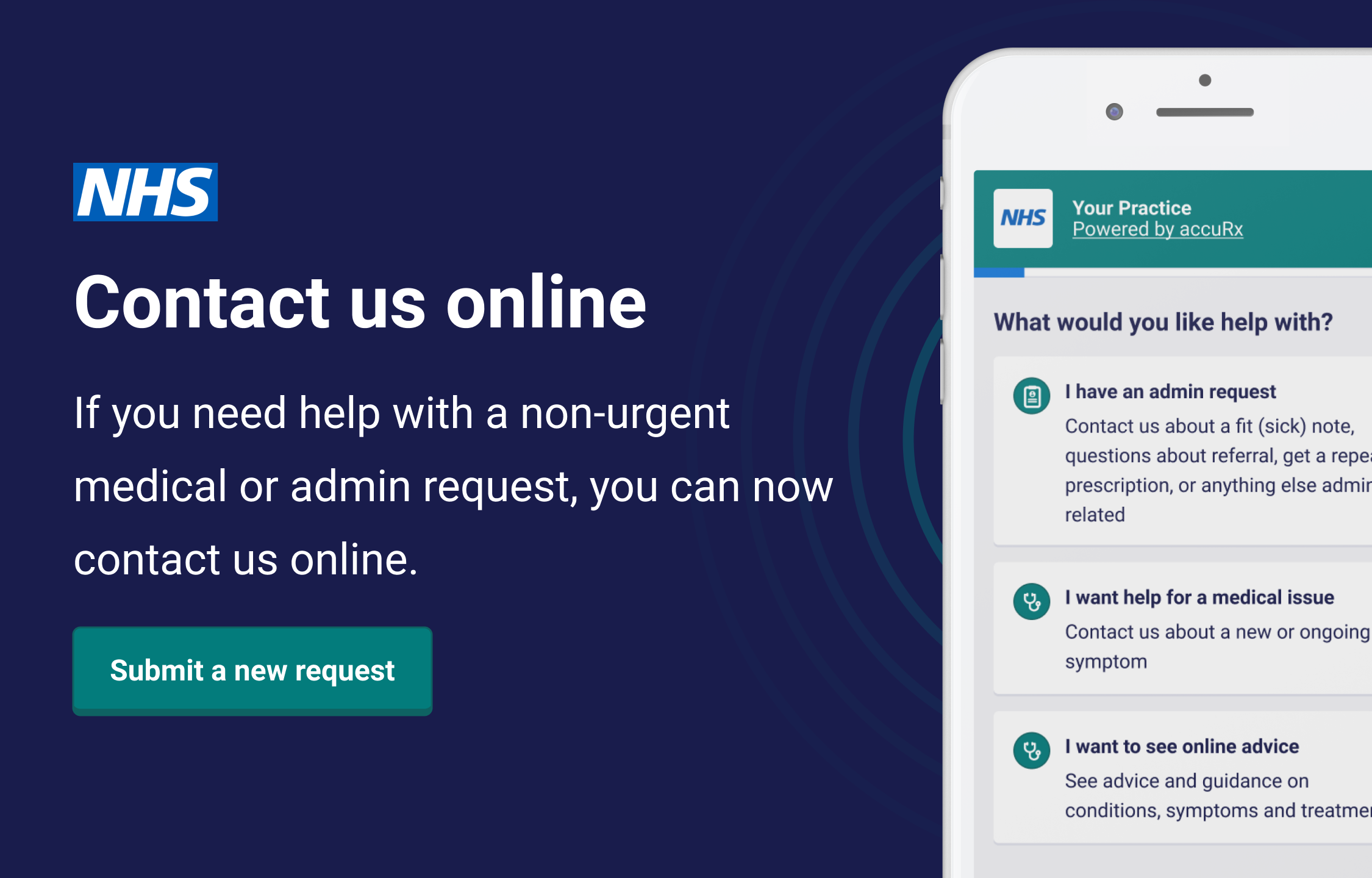 Contact us online. If you need help with a non-urgent medical or admin request, you can now contact us online. Submit a new request